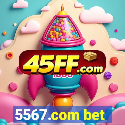 5567.com bet